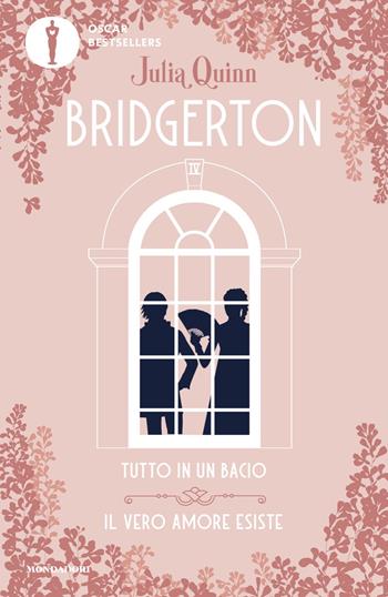 Tutto in un bacio-Il vero amore esiste. Serie Bridgerton. Spin-off - Julia Quinn - Libro Mondadori 2024, Oscar bestsellers | Libraccio.it