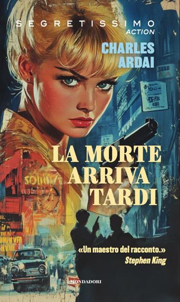 La morte arriva tardi - Charles Ardai - Libro Mondadori 2025, I miti | Libraccio.it
