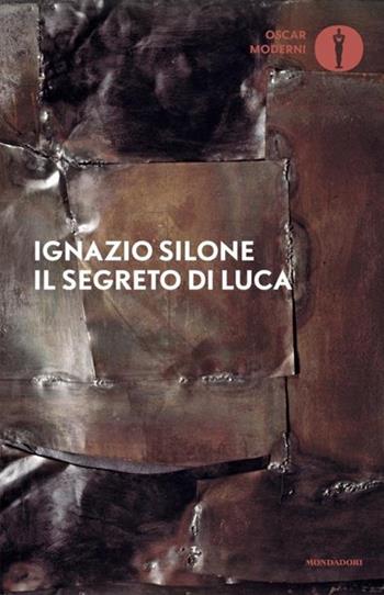 Il segreto di Luca - Ignazio Silone - Libro Mondadori 2024, Oscar moderni | Libraccio.it