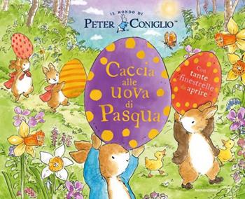 Caccia alle uova di Pasqua! Ediz. a colori - Beatrix Potter - Libro Mondadori 2025 | Libraccio.it