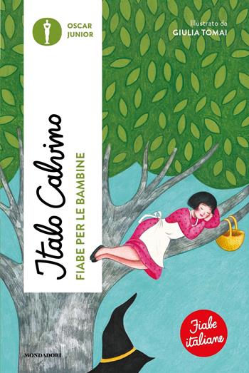 Fiabe per le bambine. Fiabe italiane - Italo Calvino - Libro Mondadori 2024, Oscar junior | Libraccio.it