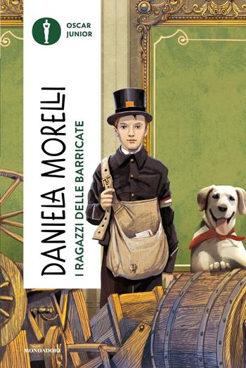 I ragazzi delle barricate - Daniela Morelli - Libro Mondadori 2025, Oscar junior | Libraccio.it