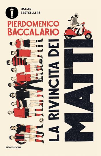 La rivincita dei matti - Pierdomenico Baccalario - Libro Mondadori 2025, Oscar bestsellers | Libraccio.it