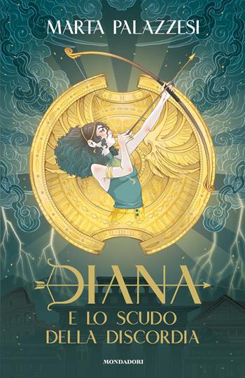 Diana e lo scudo della Discordia - Marta Palazzesi - Libro Mondadori 2025, I Grandi | Libraccio.it