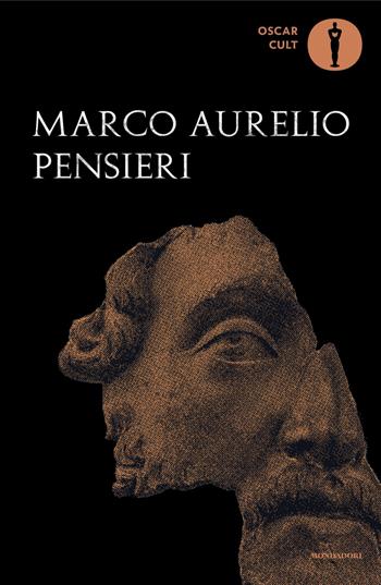 Pensieri - Marco Aurelio - Libro Mondadori 2024, Oscar classici. Serie cult | Libraccio.it