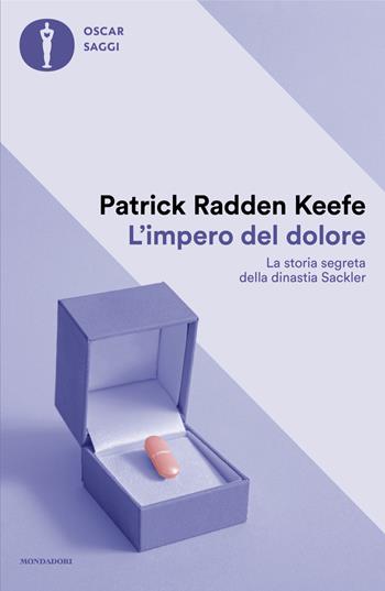 L'impero del dolore - Patrick Radden Keefe - Libro Mondadori 2025, Oscar saggi | Libraccio.it