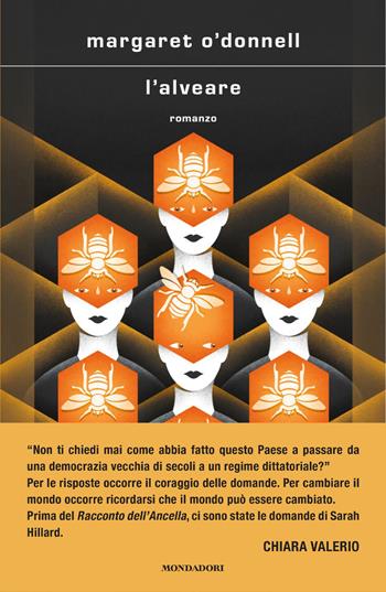 L'alveare - Margaret O'Donnell - Libro Mondadori 2025, Scrittori italiani e stranieri | Libraccio.it