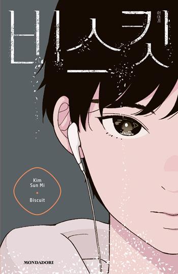 Biscuits - Kim Sun Mi - Libro Mondadori 2025, Chrysalide | Libraccio.it