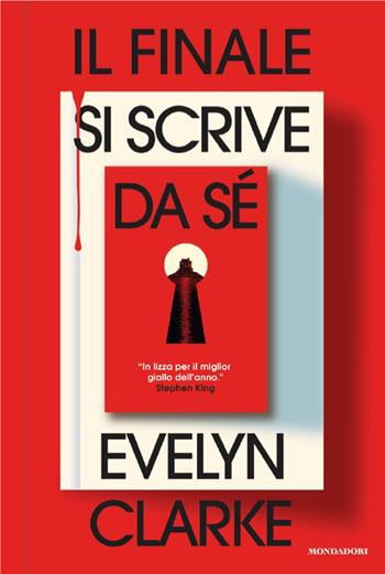 Il finale si scrive da sé - Evelyn Clarke - Libro Mondadori 2026, Omnibus | Libraccio.it
