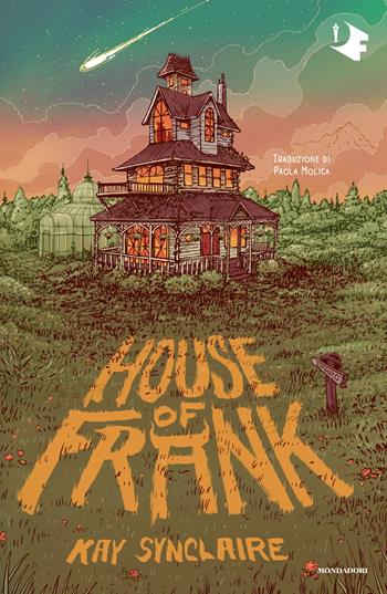 House of Frank. Ediz. italiana - Kay Synclaire - Libro Mondadori 2026, Oscar fabula | Libraccio.it