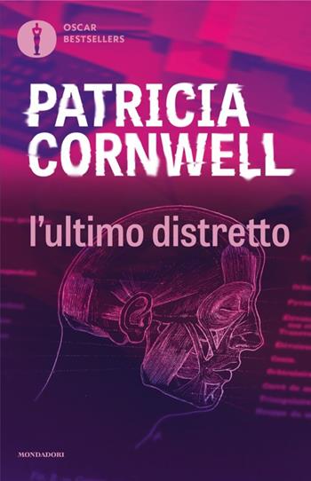 L'ultimo distretto - Patricia D. Cornwell - Libro Mondadori 2024, Oscar bestsellers | Libraccio.it