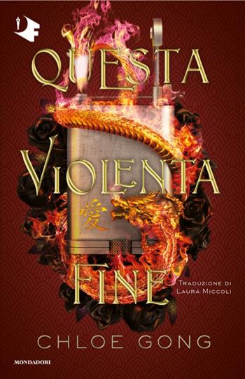 Questa violenta fine - Chloe Gong - Libro Mondadori 2025, Oscar fantastica | Libraccio.it