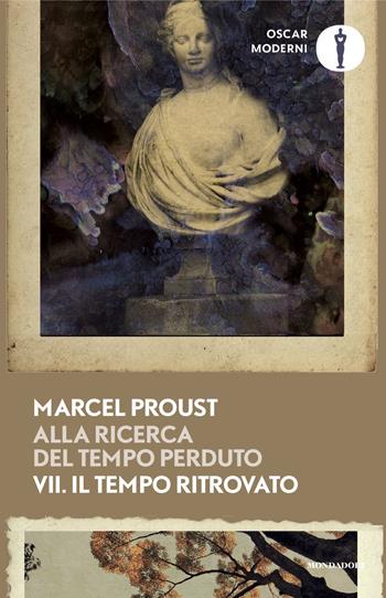 Alla ricerca del tempo perduto. Vol. 7: Il tempo ritrovato - Marcel Proust - Libro Mondadori 2024, Oscar moderni | Libraccio.it