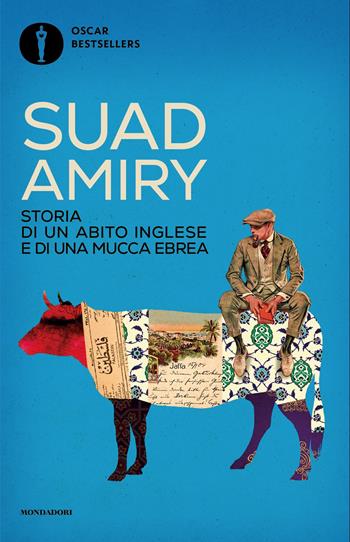 Storia di un abito inglese e di una mucca ebrea - Suad Amiry - Libro Mondadori 2025, Oscar bestsellers | Libraccio.it