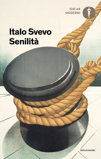 Senilità - Italo Svevo - Libro Mondadori 2024, Oscar moderni | Libraccio.it