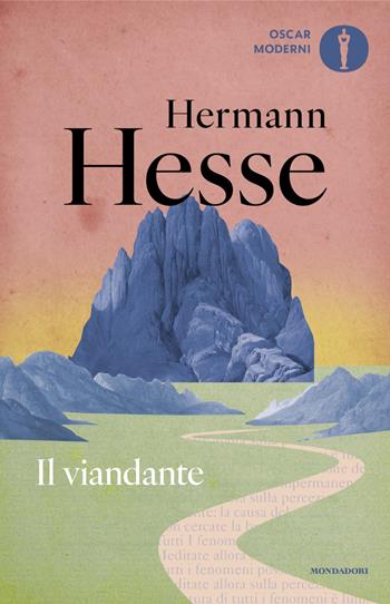 Il viandante - Hermann Hesse - Libro Mondadori 2024, Oscar moderni | Libraccio.it
