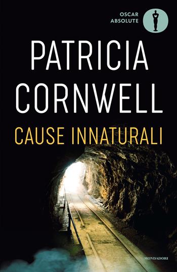 Cause innaturali - Patricia D. Cornwell - Libro Mondadori 2025, Oscar absolute | Libraccio.it