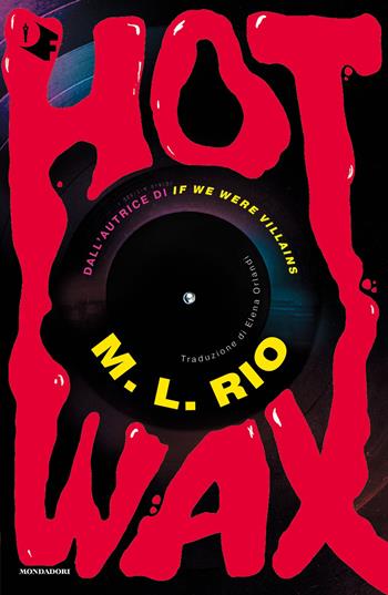 Hot wax. Ediz. italiana - M. L. Rio - Libro Mondadori 2026, Oscar fabula | Libraccio.it