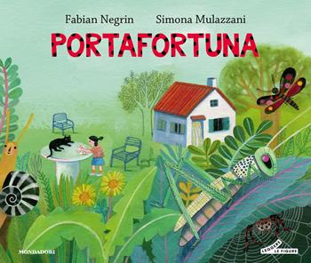 Portafortuna. Ediz. a colori - Fabian Negrin, Simona Mulazzani - Libro Mondadori 2025, Leggere le figure | Libraccio.it