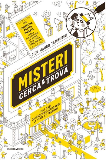 Misteri cerca e trova. Il furto dell'uovo di dinosauro e altri 15 casi da risolvere - Pier Mauro Tamburini - Libro Mondadori 2025, I Grandi | Libraccio.it