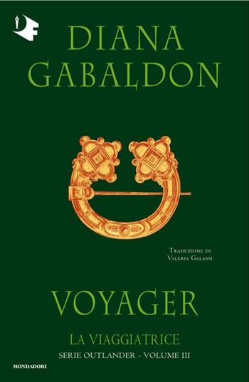 La viaggiatrice. Outlander. Vol. 3 - Diana Gabaldon - Libro Mondadori 2025, Oscar fantastica fabula | Libraccio.it
