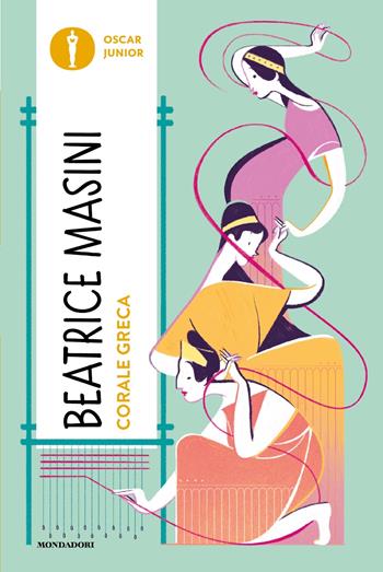 Corale greca - Beatrice Masini - Libro Mondadori 2025, Oscar junior | Libraccio.it