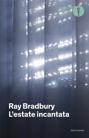 L'estate incantata - Ray Bradbury - Libro Mondadori 2024, Oscar moderni | Libraccio.it
