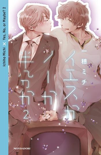 Yes, no, or maybe?. Vol. 2 - Michi Ichiho - Libro Mondadori 2026, Novel | Libraccio.it