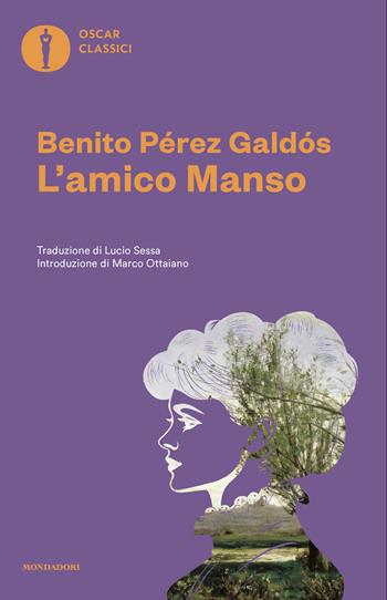 L'amico Manso - Benito Pérez Galdós - Libro Mondadori 2026, Oscar classici | Libraccio.it