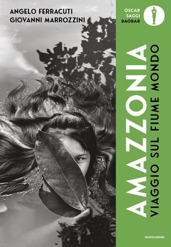 Viaggio sul fiume mondo. Amazzonia. Ediz. illustrata - Angelo Ferracuti, Giovanni Marrozzini - Libro Mondadori 2024, Oscar baobab. Saggi | Libraccio.it