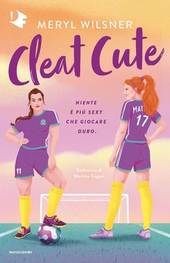 Cleat cute. Ediz. italiana - Meryl Wilsner - Libro Mondadori 2026, Oscar romance | Libraccio.it