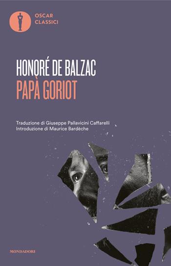 Papà Goriot - Honoré de Balzac - Libro Mondadori 2024, Oscar classici | Libraccio.it
