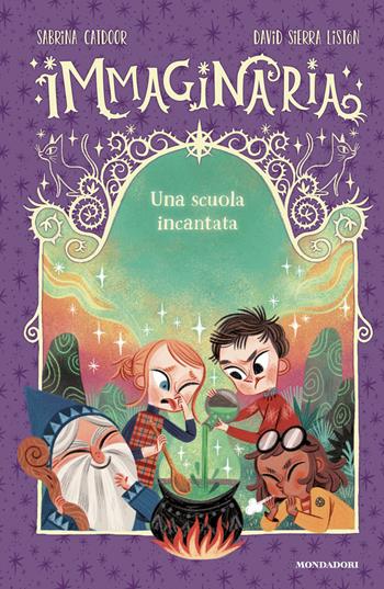 Una scuola incantata. Immaginaria - Sabrina Catdoor - Libro Mondadori 2026 | Libraccio.it