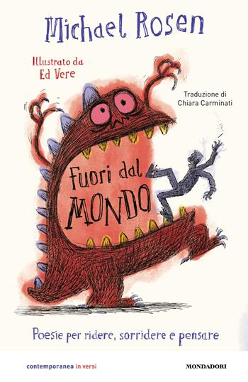 Fuori dal mondo. Poesie per ridere, sorridere e pensare - Michael Rosen - Libro Mondadori 2025, Contemporanea | Libraccio.it