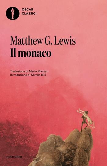 Il monaco - Matthew Gregory Lewis - Libro Mondadori 2025, Oscar classici | Libraccio.it