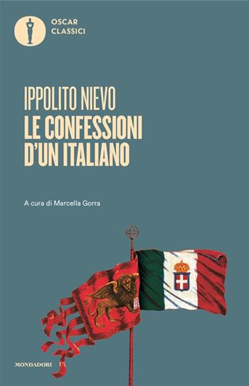 Le confessioni di un italiano - Ippolito Nievo - Libro Mondadori 2025, Oscar classici | Libraccio.it