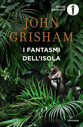 I fantasmi dell'isola - John Grisham - Libro Mondadori 2025, Oscar absolute | Libraccio.it
