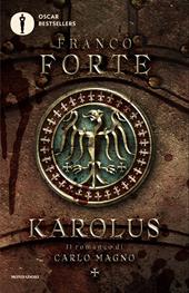 Karolus. Il romanzo di Carlo Magno