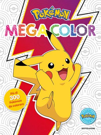 Pokémon. Mega color. Ediz. illustrata  - Libro Mondadori 2025, Licenze | Libraccio.it