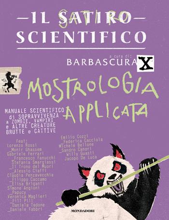 Il satiro scientifico. Mostrologia applicata - Barbascura X - Libro Mondadori 2025, Gaia | Libraccio.it