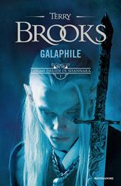 Galaphile. I primi druidi di Shannara. Vol. 1