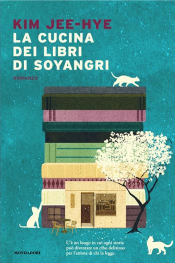 La Cucina dei Libri di Soyangri - Jee-Hye Kim - Libro Mondadori 2026, Narrative | Libraccio.it