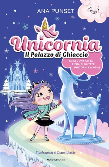 Unicornia. Il palazzo di ghiaccio - Ana Punset - Libro Mondadori 2025 | Libraccio.it