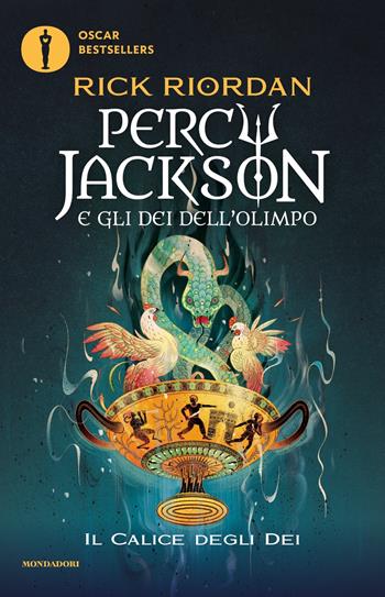 Il calice degli dei. Percy Jackson e gli dei dell'Olimpo - Rick Riordan - Libro Mondadori 2025, Oscar bestsellers | Libraccio.it
