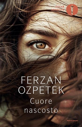 Cuore nascosto - Ferzan Ozpetek - Libro Mondadori 2025, Oscar absolute | Libraccio.it