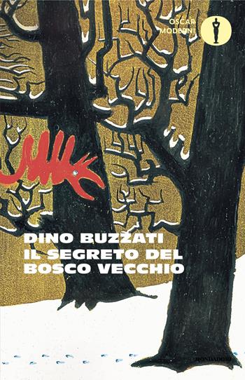 Il segreto del Bosco Vecchio - Dino Buzzati - Libro Mondadori 2025, Oscar moderni | Libraccio.it