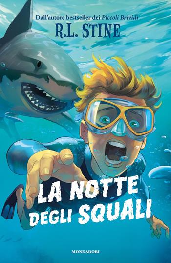 La notte degli squali - Robert L. Stine - Libro Mondadori 2025, I Grandi | Libraccio.it