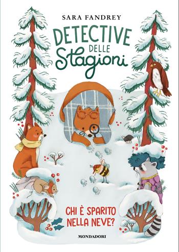 Chi è sparito nella neve? Detective delle stagioni - Sara Fandrey - Libro Mondadori 2025 | Libraccio.it