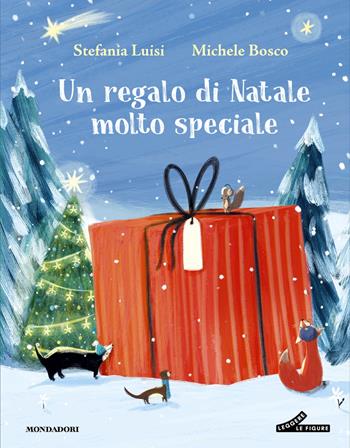 Un regalo di Natale molto speciale. Ediz. a colori - Luisi Stefania, Michele Bosco - Libro Mondadori 2025, Leggere le figure | Libraccio.it