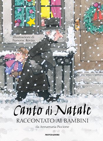 Canto di Natale raccontato ai bambini - Annamaria Piccione - Libro Mondadori 2025, Classici illustrati | Libraccio.it